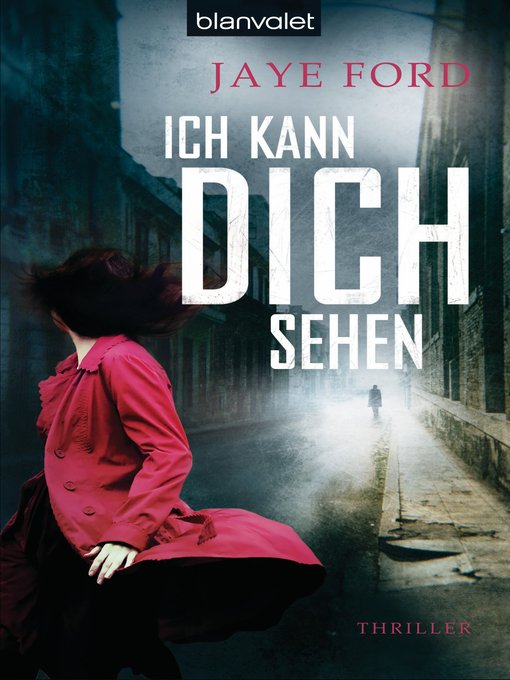 Title details for Ich kann dich sehen: Thriller by Jaye Ford - Available